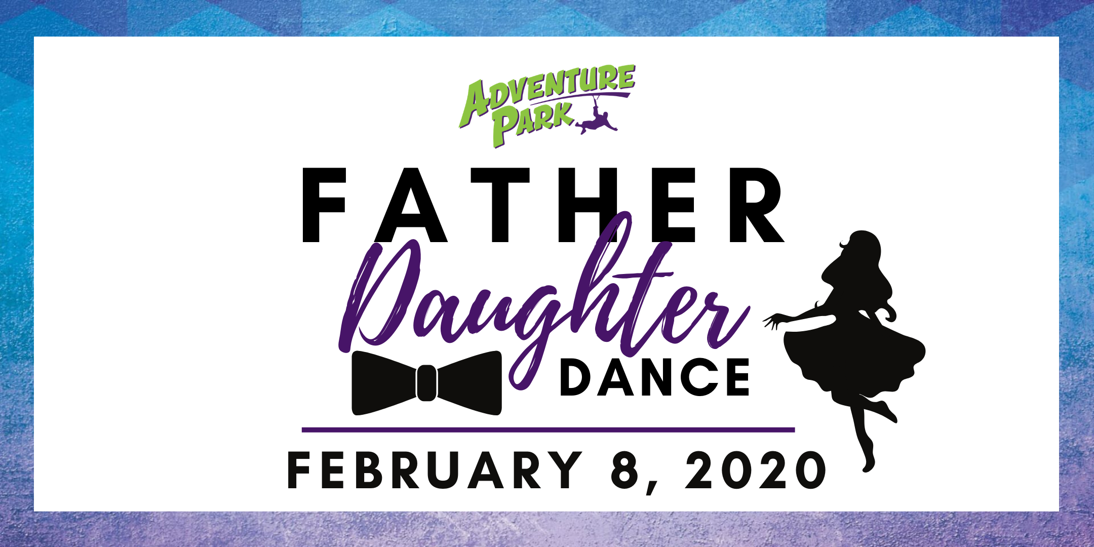 Father Daughter Dance | Adventure Park